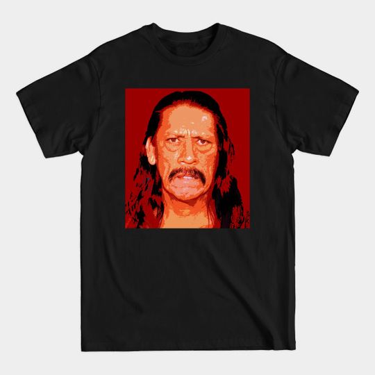 Discover danny trejo - Danny Trejo - T-Shirt