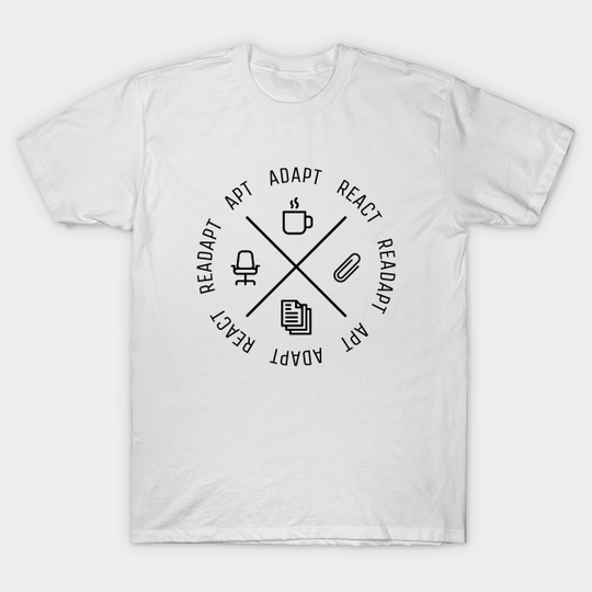 Discover The Office Act, React, Readapt, Apt Black - The Office Act React Readapt Apt - T-Shirt