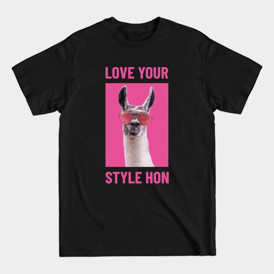 Discover Love your style hon Funny Llama Pink Sunglasses - Funny Llama - T-Shirt
