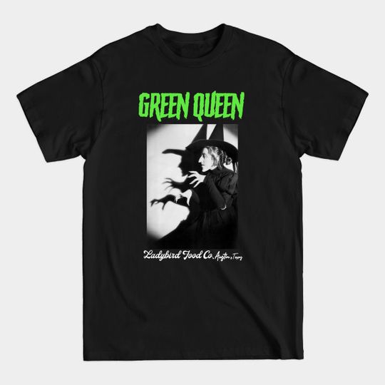 Discover Green Queen - Wicked Witch Wizard Of Oz Hot Sauce - T-Shirt