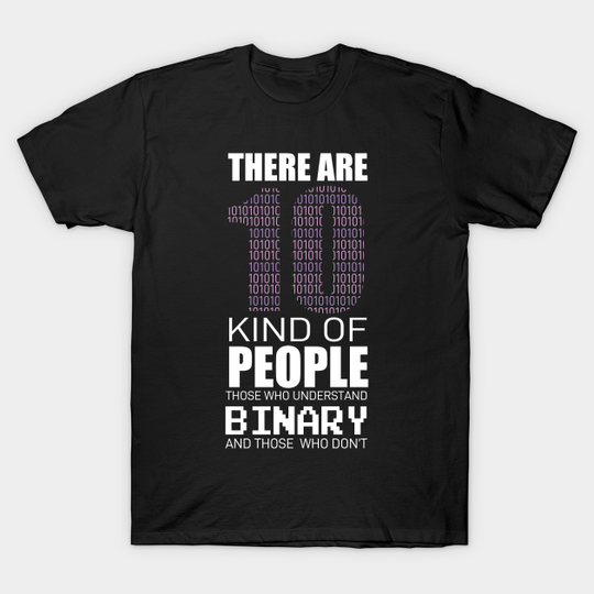 Discover Understand Binary Coding Developer Programmer - Computer - T-Shirt