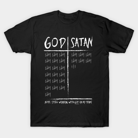 Discover God vs Satan Winning with God on my Team Devil Evil - Gift - T-Shirt