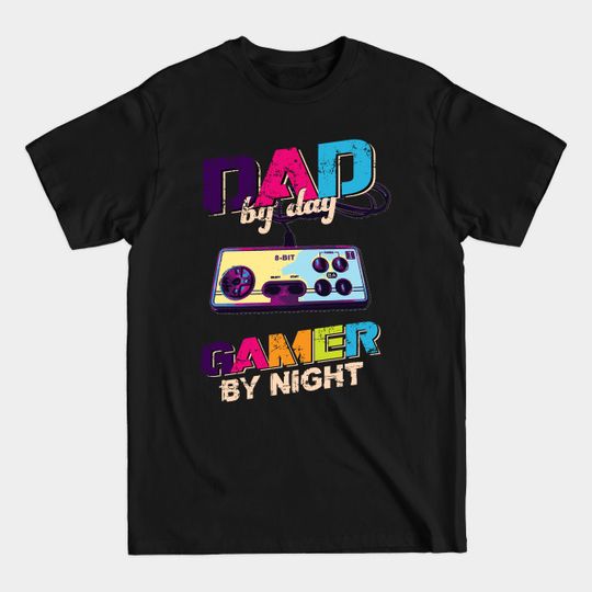 Discover Dad By Day Gamer By Night T-Shirt