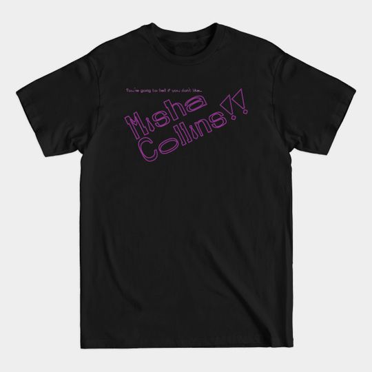 Discover Hell List - Misha Collins - Misha Collins - T-Shirt