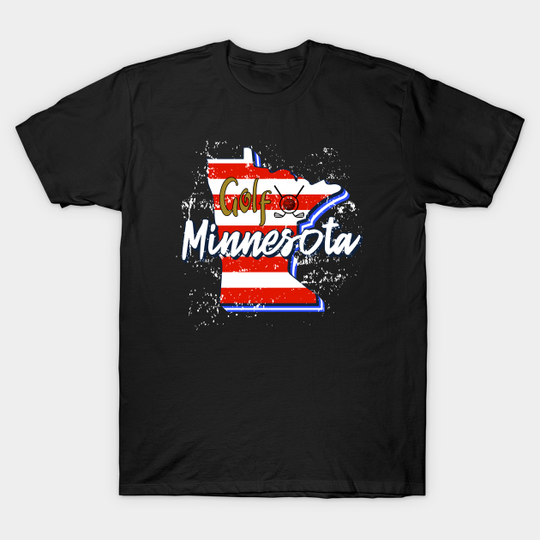 Discover Minnesota golf - Minnesota Golf - T-Shirt
