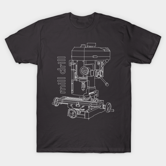 Discover Mill Drill - Power Tools - T-Shirt