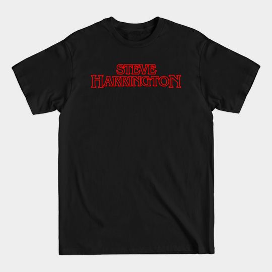 Discover Steve Harrington - Steve Harrington - T-Shirt