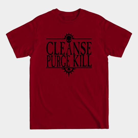 Discover Cleanse Purge Kill Black - Wahrammer 40 000 - T-Shirt