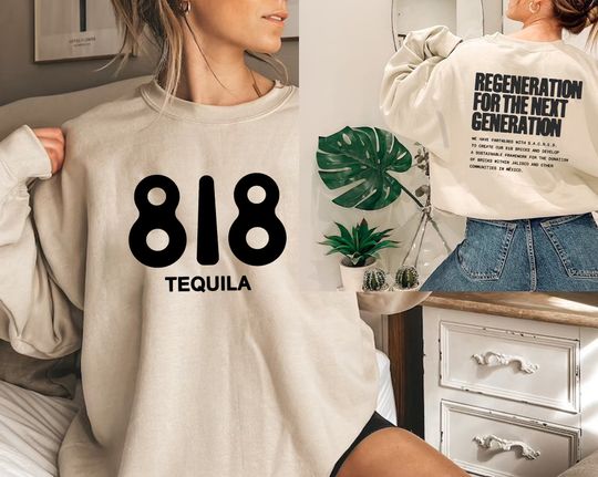 Discover 818 Tequila Sweatshirt Double Sided
