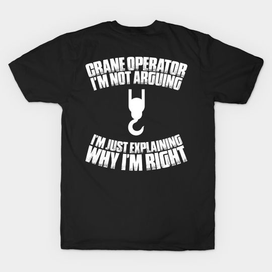 Discover Crane Operator Heavy Equipment Gift Tee
