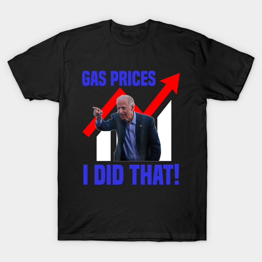 Discover Gas Prices Meme T-Shirt