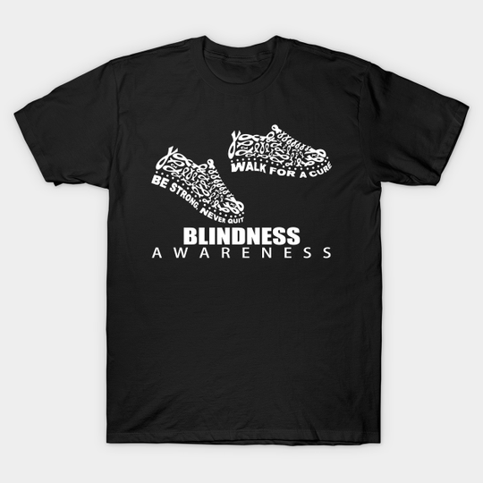 Discover Blindness Awareness Shoes Ribbon Walk For A Cure Be Strong Never Quit- Hope For A Cure - Blindness Awareness - T-Shirt