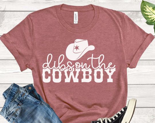 Discover Dibs On The Cowboy Shirt,Country Music Shirt,Southern Shirt,Country Girl,Rodeo Farm Girl Shirt
