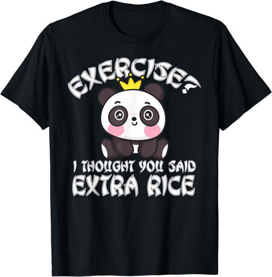 Discover Exercise? I Thought You Said Extra Rice Asian Food T-Shirt