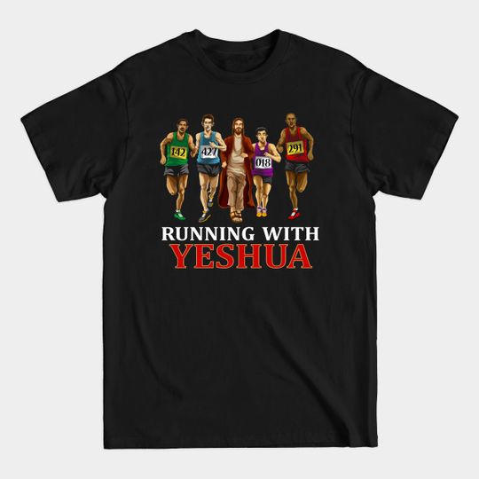 Discover Running With Yeshua - Christian Clothing - T-Shirt