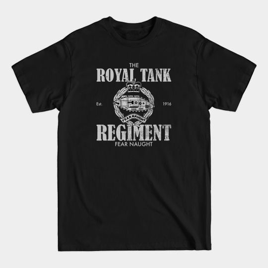 Discover The Royal Tank Regiment (Distressed) - British Regimental Gift - T-Shirt