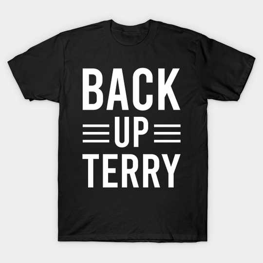 Discover Back Up Terry T-Shirt - Funny Quote Design