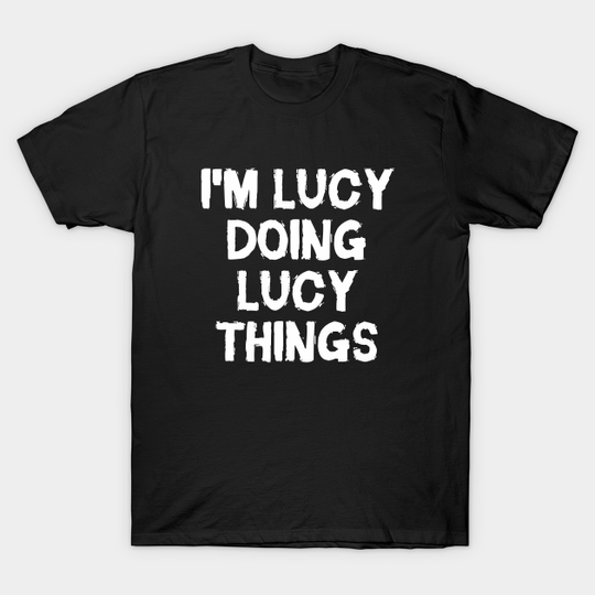 Discover I'm Lucy - Discovering Life T-Shirt