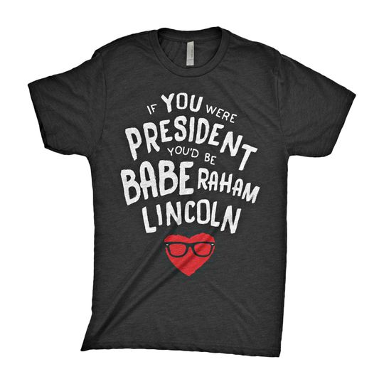 Discover Wayne's World BABEraham Lincoln T-Shirt