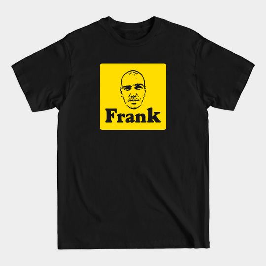 Discover Frank - Frank - T-Shirt