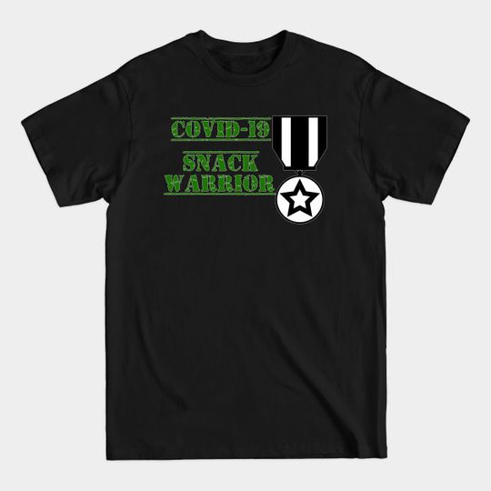 Discover COVID-19 Snack Warrior - Covid - T-Shirt
