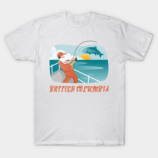 Discover British Columbia Fishing - British Columbia - T-Shirt
