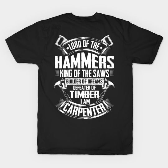 Discover Carpenter/Cabinetmaker/Chippie/Wright/Hammers - Carpenter - T-Shirt