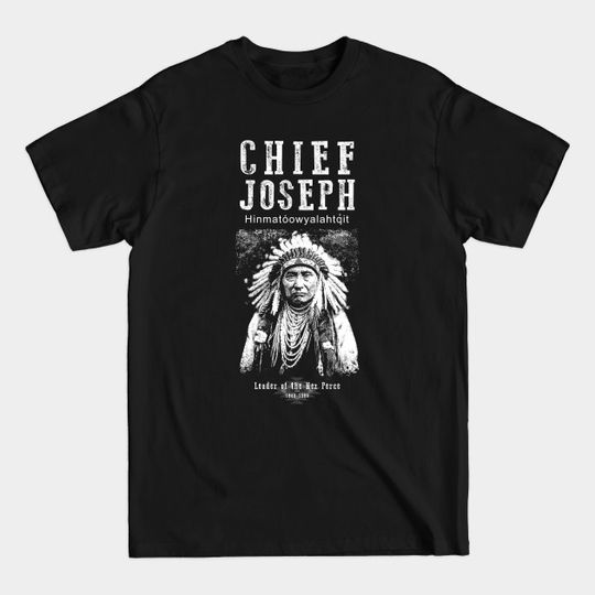 Discover Chief Joseph-Nez Perce-American-Indian-History - Indian - T-Shirt