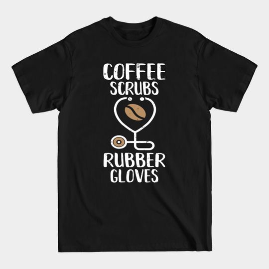 Discover Nurse Saying Funny - Nurse Coffee Lover - T-Shirt