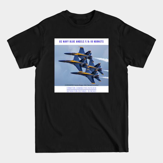 Discover Blue Angels F/A-18 Hornets Diamond Pass 18 Inch Separation - Blue Angels - T-Shirt