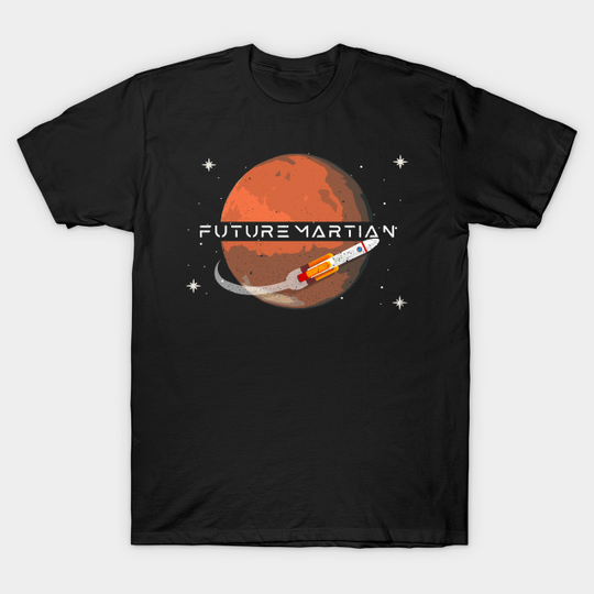 Discover Future Martian - Mars Planet Space Lover - Mars Planet - T-Shirt