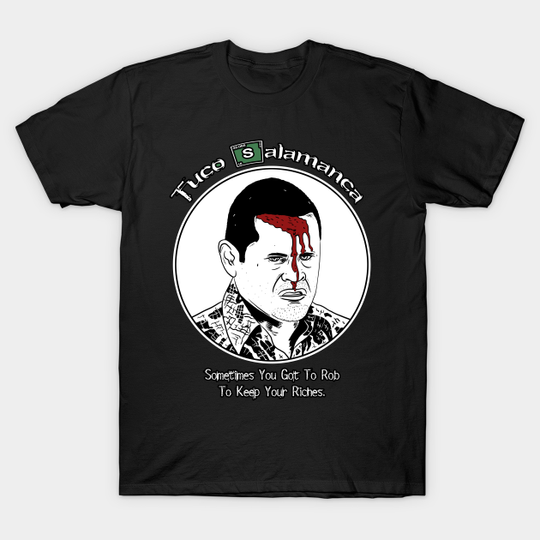 Discover Tuco Salamanca - Breaking Bad - Tuco Salamanca - T-Shirt