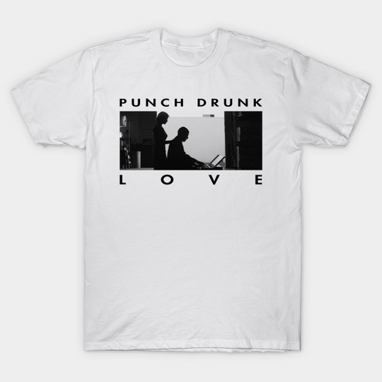 Discover Love is all - Punch Drunk Love - T-Shirt