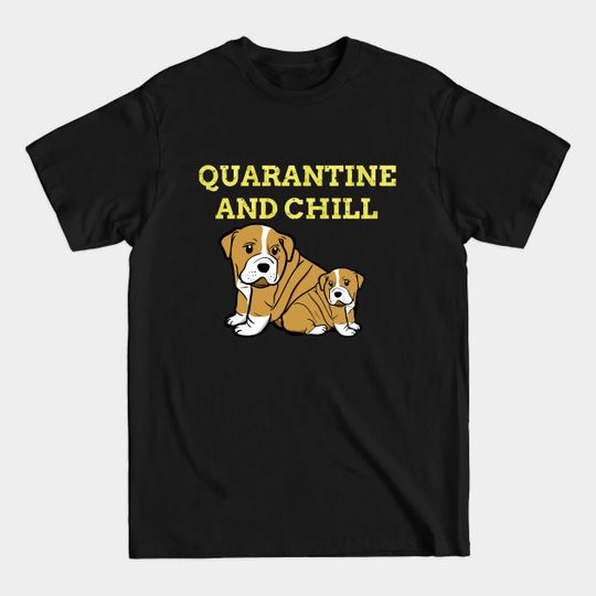 Discover Dog Quarantine and chill yellow - Dog Quarantined - T-Shirt