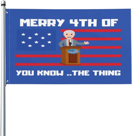 Discover Funny Dementia Biden Confused Merry Happy 4th Of You Know The Thing Flag