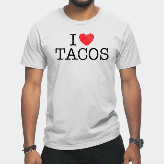 Discover I Love Tacos - I Love Tacos - T-Shirt