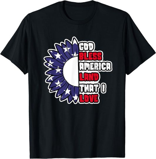 Discover 4th Of July God Bless America Land That I Love Patriotic T-Shirt