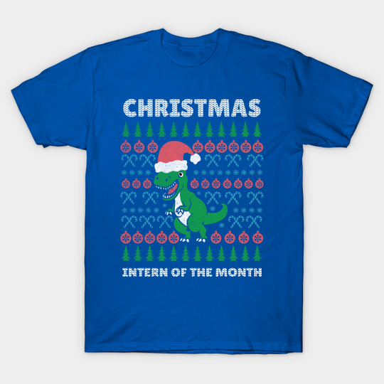 Discover Christmas Intern of the Month - Dinosaur - Intern - T-Shirt