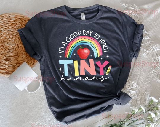 Discover Good Day To Teach Tiny Humans Shirt
