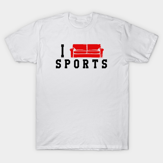 Discover I Couch Sports - Couch - T-Shirt