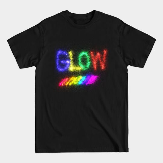 Discover Glow - Glow - T-Shirt