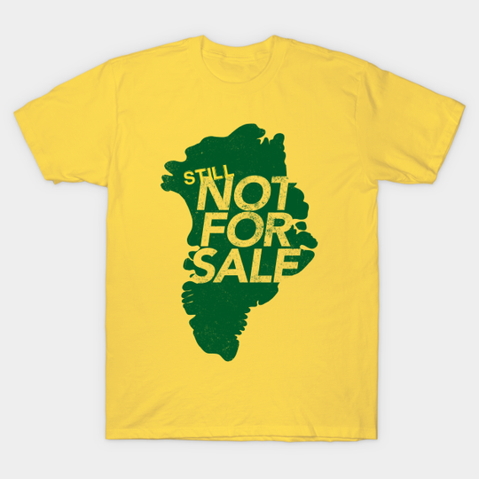Discover Greenland is still not for sale - Greenland - T-Shirt