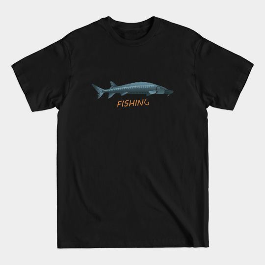 Discover Sturgeon Fishing - Sturgeon Fish - T-Shirt
