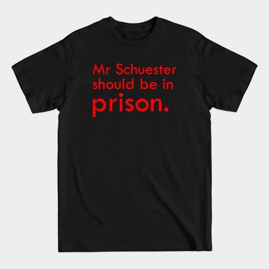 Discover Mr Schuester for prison - Glee - T-Shirt