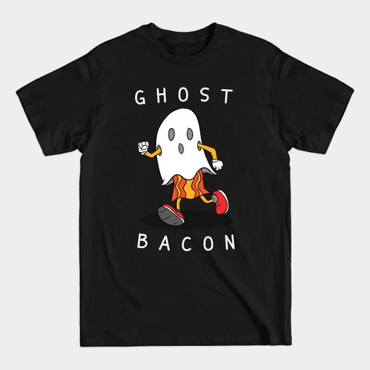 Discover Ghost Bacon - Bacon - T-Shirt