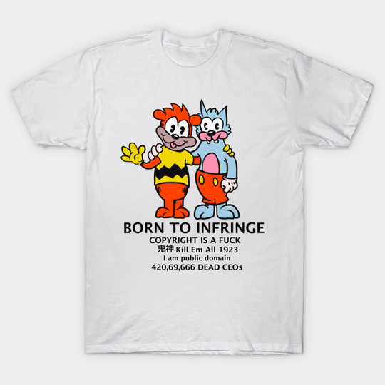 Discover Born to Infringe - Copyright - T-Shirt