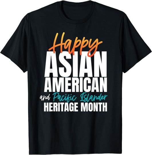 Discover Happy Asian American and Pacific Islander Heritage Month T-Shirt