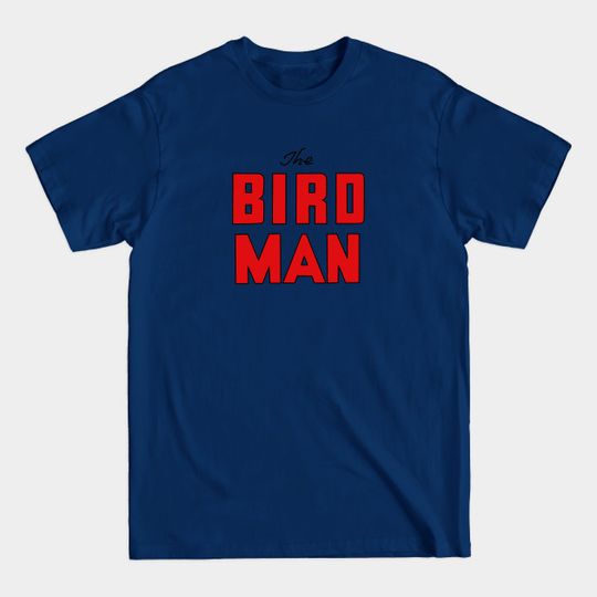 Discover Bird Man - Birds - T-Shirt