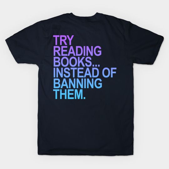 Discover Try reading books instead of banning them - purple gradient 3.0 - Read Banned Books - T-Shirt