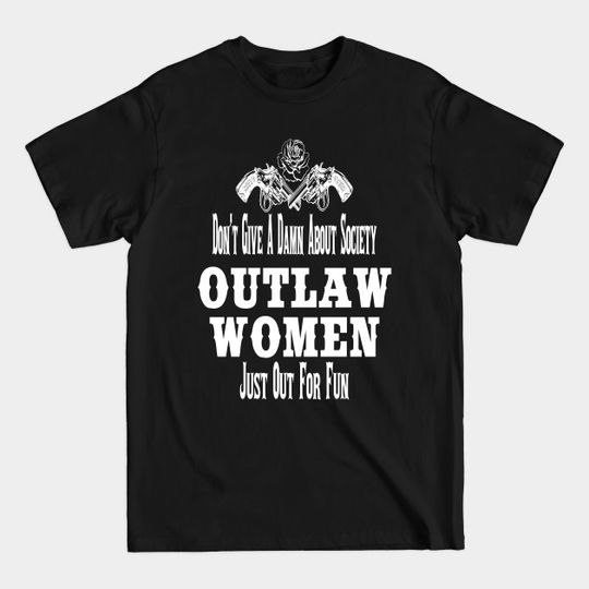 Discover Western Outlaw Women - Outlaw Women - T-Shirt